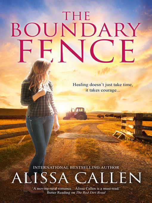 Title details for The Boundary Fence (A Woodlea Novel, #7) by Alissa Callen - Available